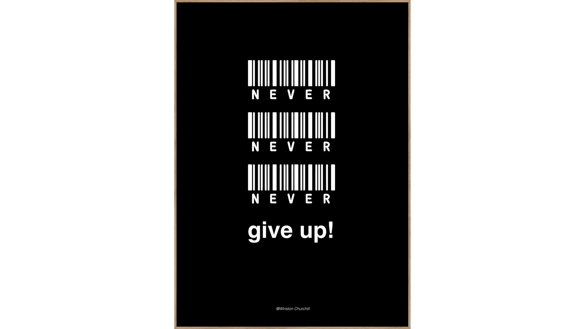 Kunstdruck Malerifabrikken aus Holz in Schwarz Posterdruck Never Give Up bedrucktes Holz & Eiche – ca. 50 x 70 cm